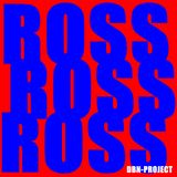 ROSS ROSS ROSS MIXXXTAPE 2 - DBN-PROJECT 64