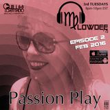Passion Play Radio Show Ep 02