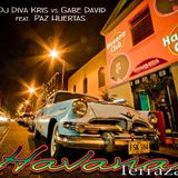 Dj Diva Kris vs. Gabe David feat Paz Huertas - Havanna Terraza