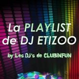 La PLAYLIST de DJ ETIZOO - Episode 30