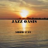 Jazz Oasis Radio Show 23