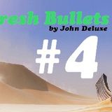 Fresh Bullets #4