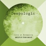 Live at Kotmanova DEEP IN TOO DEEP