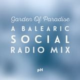 Garden Of Paradise (A Mix For Balearic Social Radio)