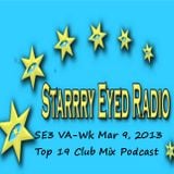 SE3 VA- Wk of March 9, 2013 Top 19 Club Mix Podcast (Starrry Eyed Radio Mix)