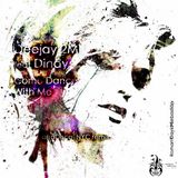 Come Dance With Me (afroDisco|NYC remix) - Deejay 2MI Feat. Dindy