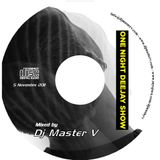 Dj Master V - One Night DeeJay Show (20 Ottobre 2011)