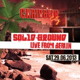 CARIBBEAN CITY JUNE 2013 - Solid Ground & Jah Troopers (from Berlin) PT.2
