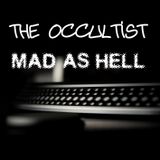 The Occultist - Mad As Hell