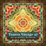 Tantra Voyage 27 by Gabriel Sampad