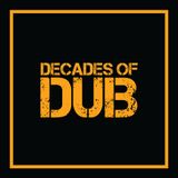 Decades of Dub - August 2015