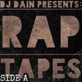 DJ Dain Presents: RAP TAPES (SIDE A)