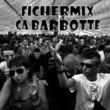 Fich'Mix - Ca Barbotte