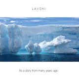 LAVSKI - Its a story from many years ago