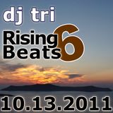 Dj tri - Rising Beats 6 - 10.13.2011