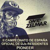 David Zelmar II CAMPEONATO PIONEER DE ESPAÑA OFICIAL DE DJs RESIDENTES