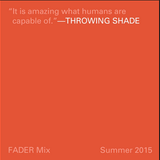 FADER Mix: Throwing Shade
