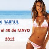 Dj RaRRuL - Hasta el 40 de MAYO 2012
