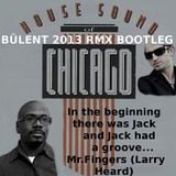In the beginning there was Jack..Mr.Fingers (Larry Heard) BÜLENT 2013 RMX BOOTLEG FREEDOWNLOAD