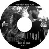 TWO PLUG TWO PLAY HOUSE '15 VOL 2