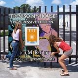 ▓▓▓▓▓▓▓▓▓ M R T @ "Treviso My House" Progressive Edition - Set 1 - for RadioTreviso.it ▓▓▓▓▓▓▓▓▓