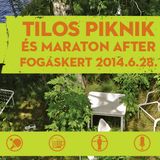 Tilos Piknik és Maraton after pt.1. INZERT - 2014.06.28