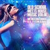OLD SCHOOL MEETS HOUSE MUSIC VOL. III