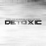 DETOXIC TOP50 NEUROFUNK & DRUM AND BASS 2015