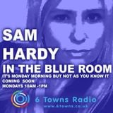 Sam Hardy in The Blue Room 6 Towns Radio with live performance Rob Wheeler & The Blackbirds.