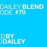The Dailey Blend - Episode #70