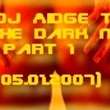 DJ Aidge T - in the dark night mix part2 (11.02.2007)