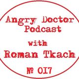 Roman Tkach - Angry Doctor Podcast #017