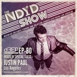 The NDYD Show with guest JUSTIN PAUL - EP80