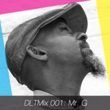 DLTMix 001: Mr. G