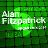 Alan Fitzpatrick - Sankeys Ibiza Promo Mix 2014