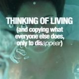 Thinking of Living