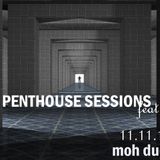 Penthouse Sessions (Vol 1) 11.11.11 feat Moh Ducis