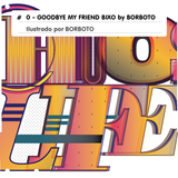 Goodbye my friend Bixo