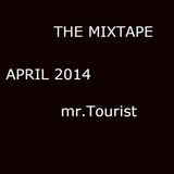 The Mixtape April 2014 | mr.Tourist
