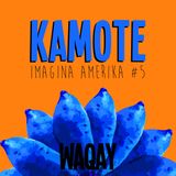 Imagina Amerika #5 // Kamote