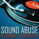 Sound Abuse - Oldschool Sessions #01