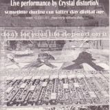 Crystal Distortion - Live set sometime during our latter day digital age FaceB