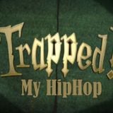 Trapped my hiphop