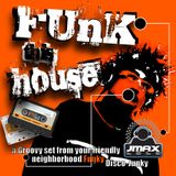 FUnK this house