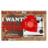 Mike Vale, Umek Vs Shapeshifter - I Want Lola's Theme -Dj Sarcy Remix Mashup 2015