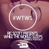 Ric Scott Presents: While The World Sleeps Podcast 0615