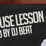 Deep House Lesson 4 2014 mixed by DJ BEAT