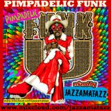 PIMPADELIC FUNK = Baby Huey, Lyn Collins, Bobby Womack, Ann Robinson, Sly Stone, Charles Wright