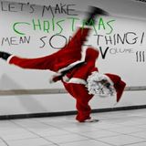 Let's Make Christmas Mean Something! Volume III | Soulful Holiday Jams | A Dusty Nuggets Xmas Series