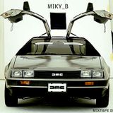 Miky_B ("i feelin' like driving a car") mixtape 002